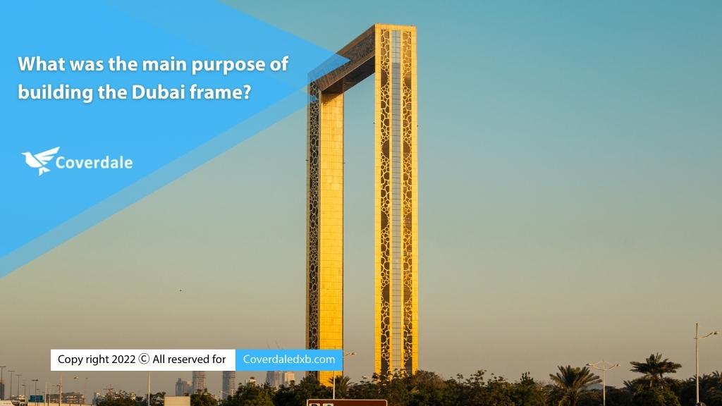 What was the main purpose of building the Dubai frame