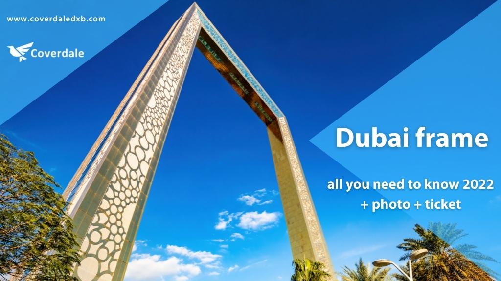 Dubai frame all you need to know 2022 + photo + ticket
