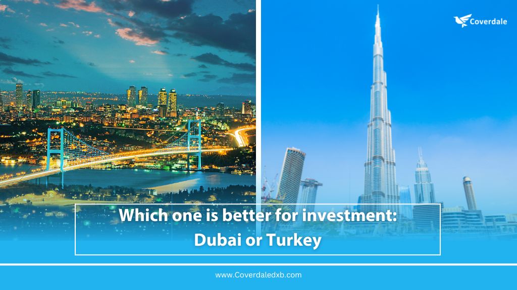Which one is better for investment: Dubai or Turkey